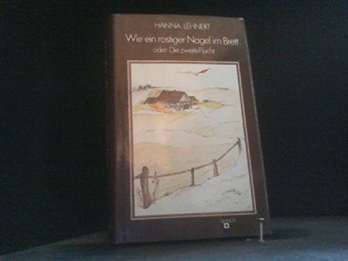 Wie ein rostiger Nagel im Brett oder: Die zweite Flucht Books