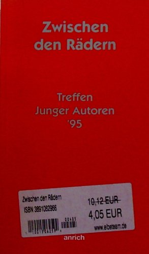 Zwischen den Rädern: Treffen Junger Autoren '95 Books