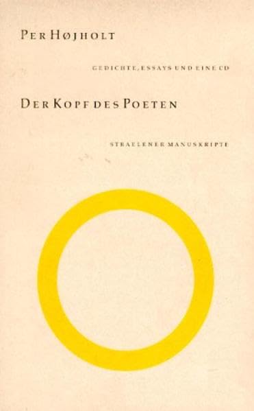 Der Kopf des Poeten: Gedichte, Essays und eine CD. Dänisch-Deutsch (Straelener Manuskripte. Neue Folge: Gestaltet von Klaus Detjen) Contemporary literature