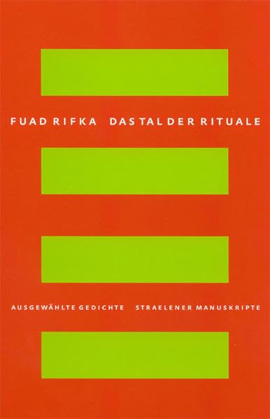 Das Tal der Rituale: Ausgewählte Gedichte, Arabisch-Deutsch: Ausgewählte Gedichte. Arab.-Dtsch.. Hrsg. u. m. e. Nachw. v. Stefan Weidner (Straelener ... Neue Folge / Gestaltet von Klaus Detjen) Contemporary literature