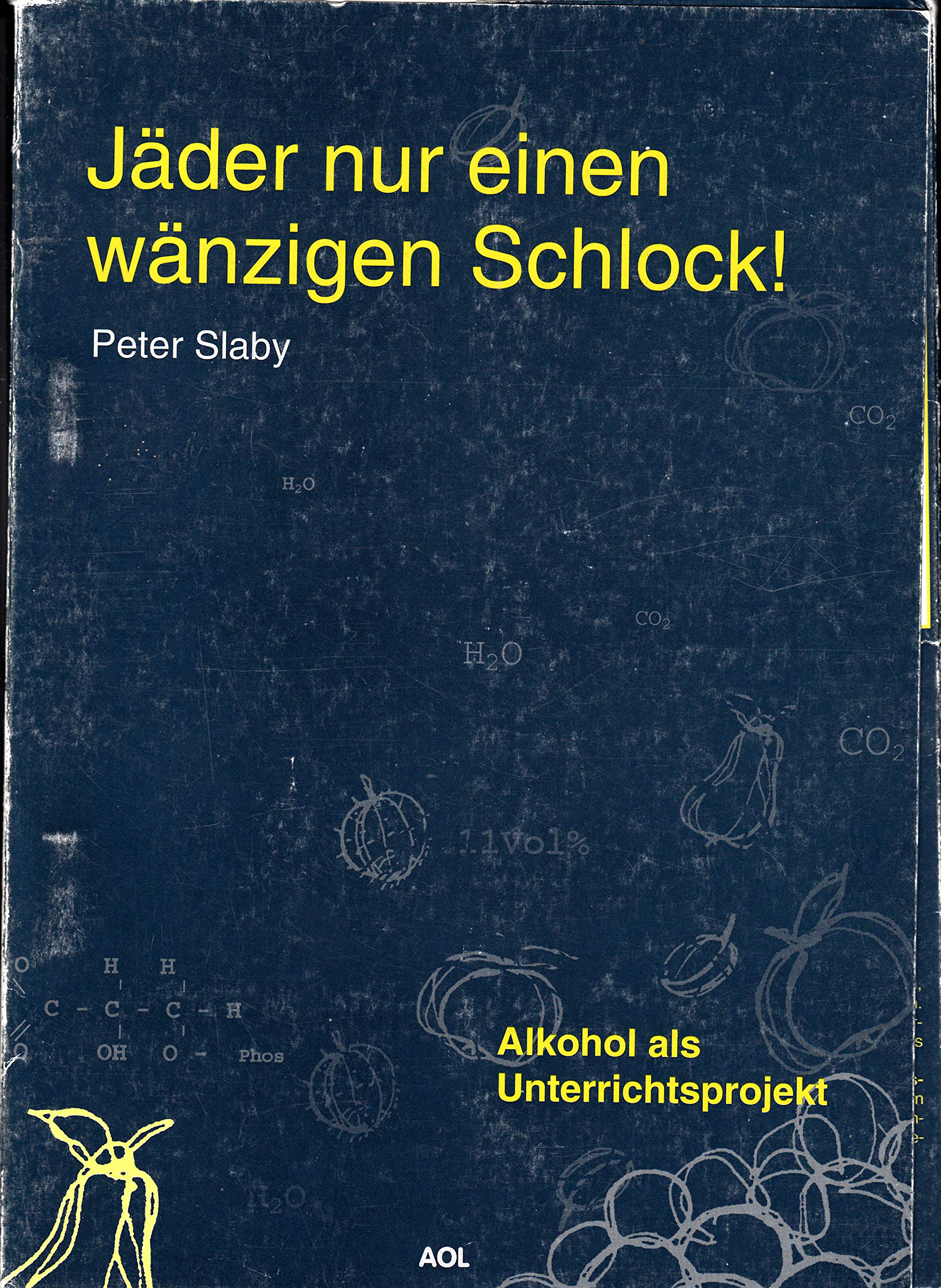 Jäder nur einen wänzigen Schlock!. Alkohol als Unterrichtsprojekt Politics & History