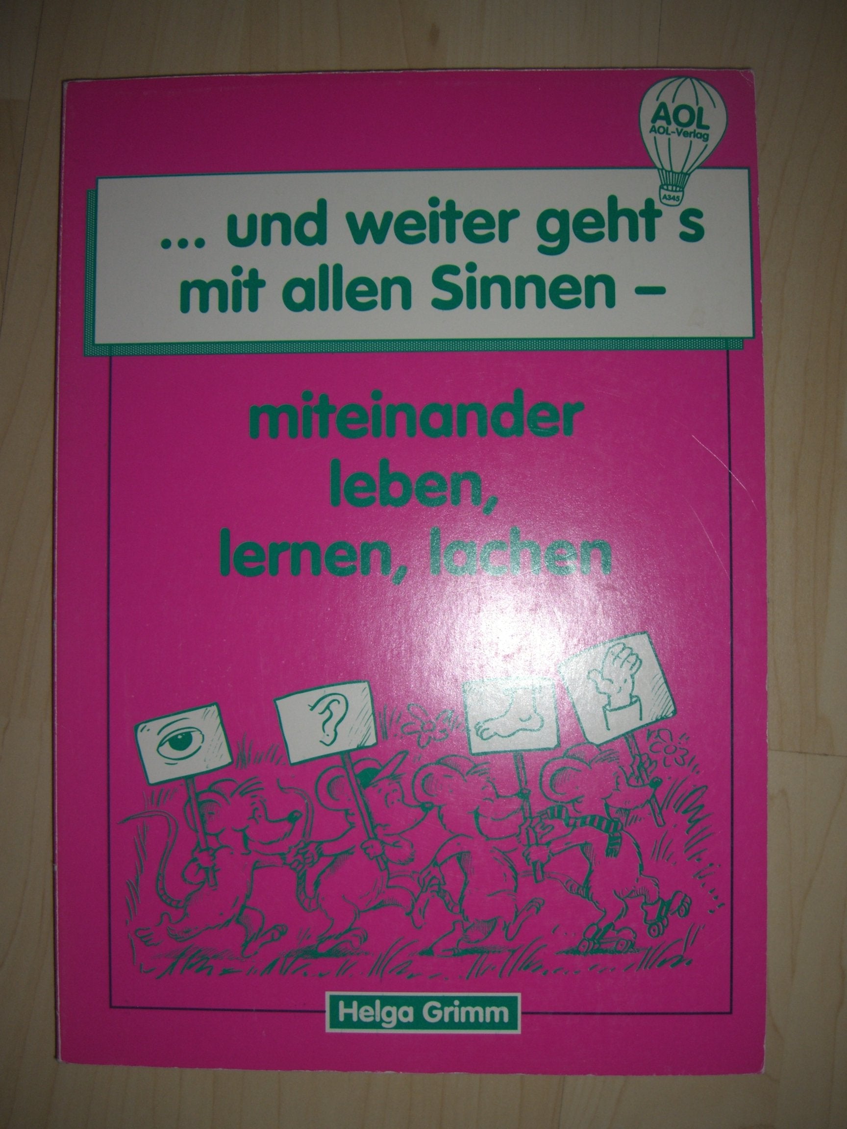 Und weiter geht's mit allen Sinnen, 5 Bde., Bd.1, Miteinander leben, lernen, lachen Education & Training