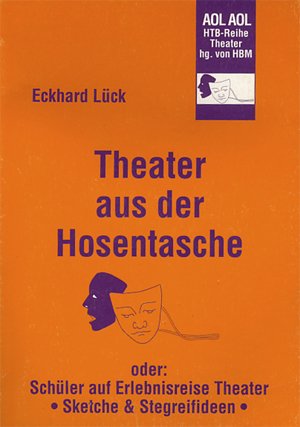 Theater aus der Hosentasche. Schüler auf Erlebnisreise Theater Film, Art & Culture