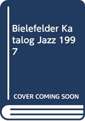 Bielefelder Katalog Jazz: Schallplatten, Compact-Discs, Musik-Kassetten / 35. Jahrgang 1997 Film, Art & Culture