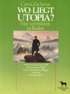 Wo liegt Utopia? Nur wer träumt, ist Realist Philosophy