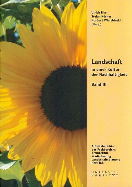 Landschaft in einer Kultur der Nachhaltigkeit, Band III: Naturschutz als politisches Handeln Mathematics