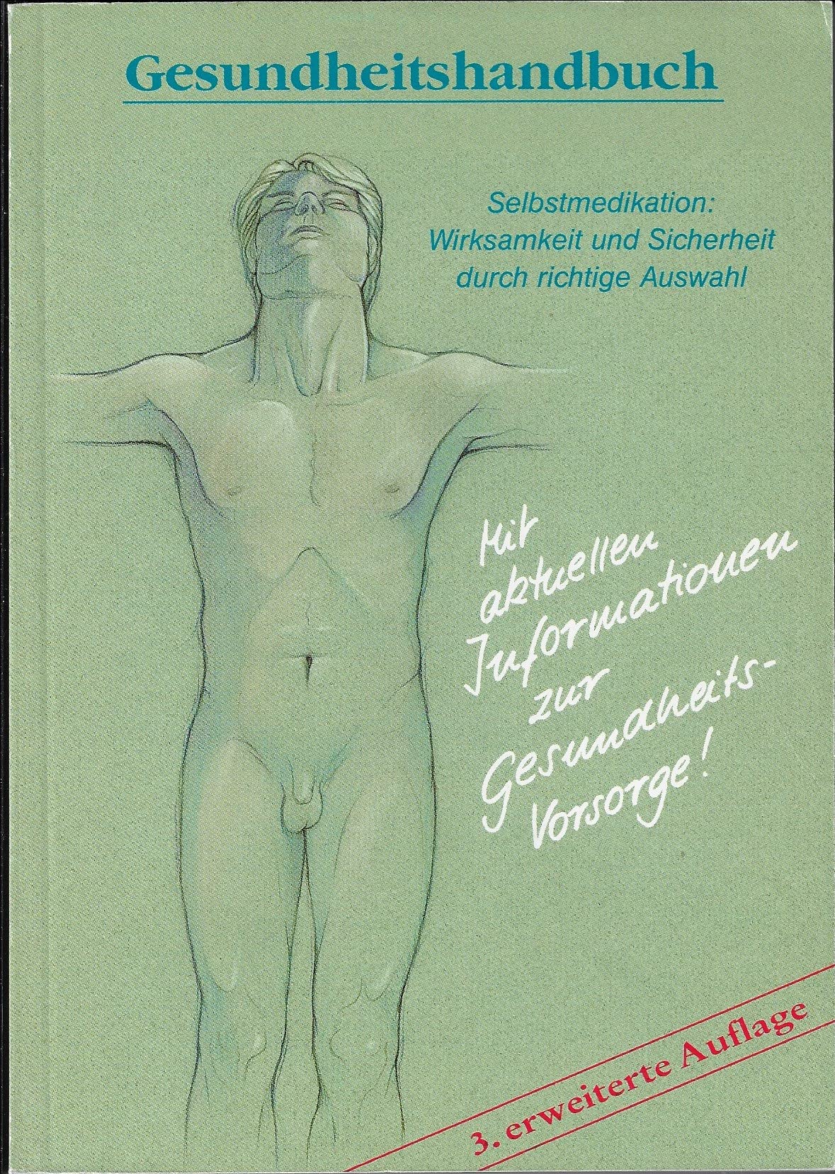 Gesundheitshandbuch - Selbstmedikation: Wirksamkeit und Sicherheit durch richtige Auswahl Books