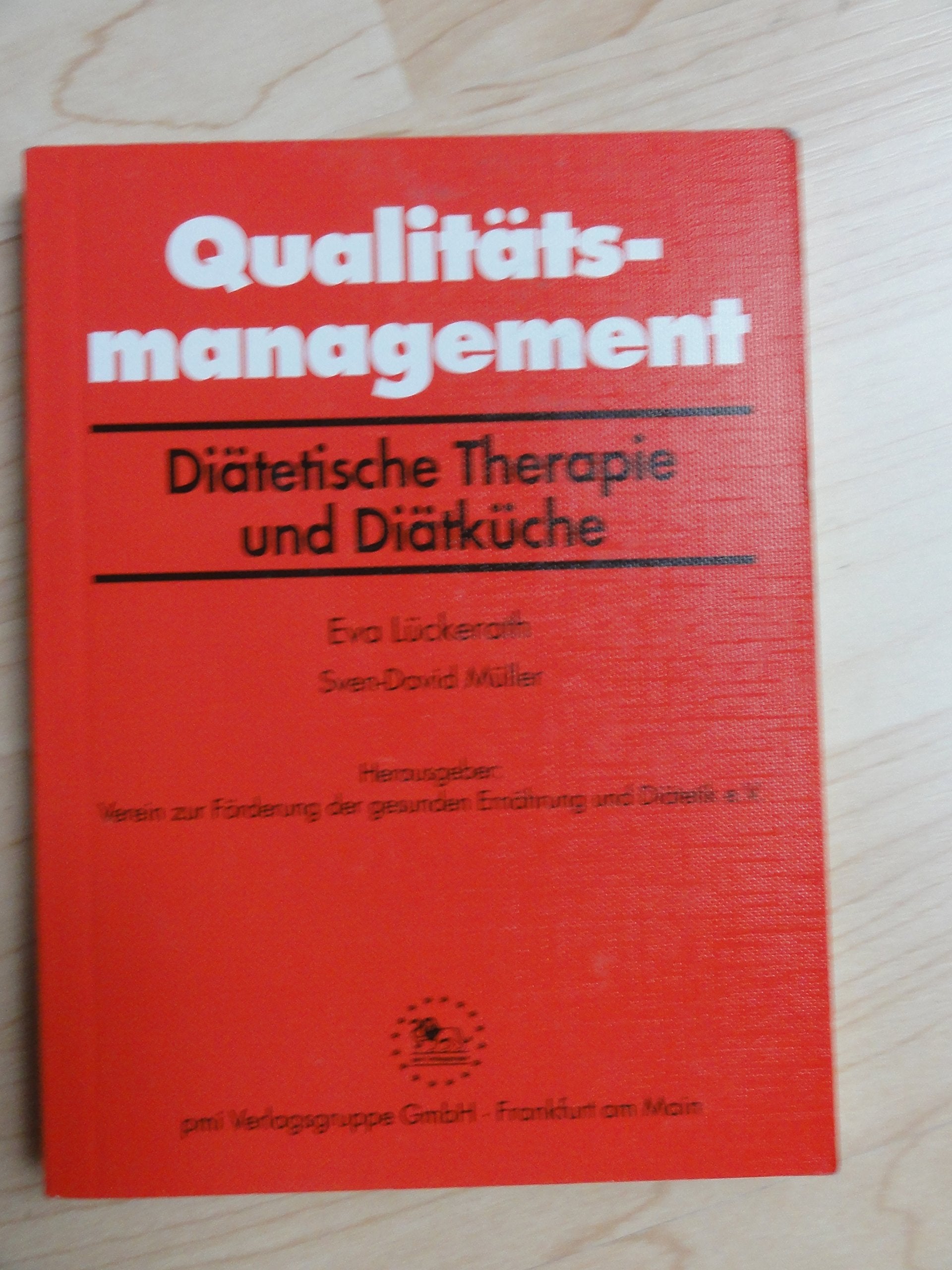Qualitätsmanagement. Diätetische Therapie und Diätküche Health, Nutrition & Fitness