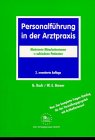Personalführung in der Arztpraxis: Motivierte Mitarbeiterinnen, zufriedene Patienten Medicine
