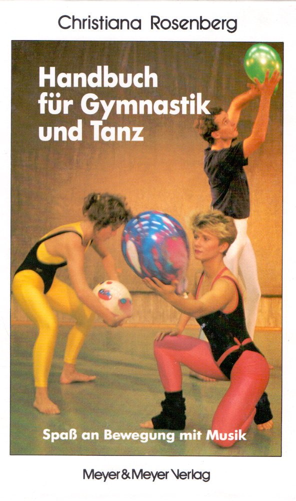 Handbuch für Gymnastik und Tanz. Spass an Bewegung mit Musik Leisure & Fun