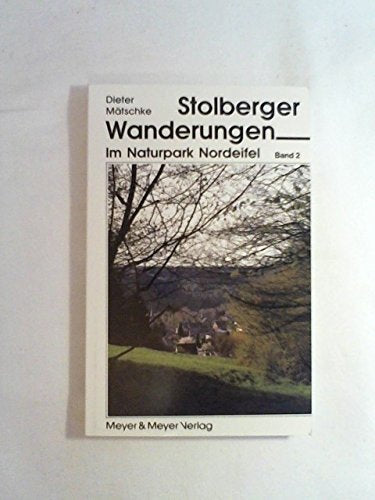 Stolberger Wanderungen - Im Naturpark Nordeifel Band 2 Hiking & Cycling