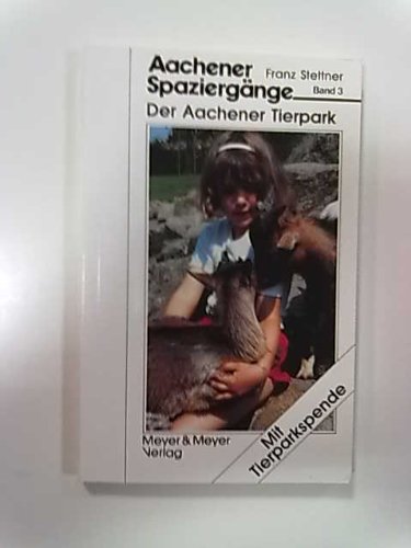 Aachener Spaziergänge Band 3: Der Aachener Tierpark Books