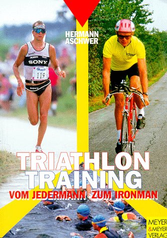 Triathlon-Training. Vom Jedermann zum Ironman Leisure & Fun Books