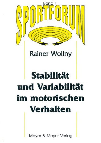 Sportforum, Bd.1, Stabilität und Variabilität im motorischen Verhalten Reference Books