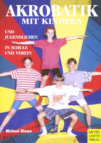 Akrobatik mit Kindern und Jugendlichen. In Schule und Verein Film, Art & Culture