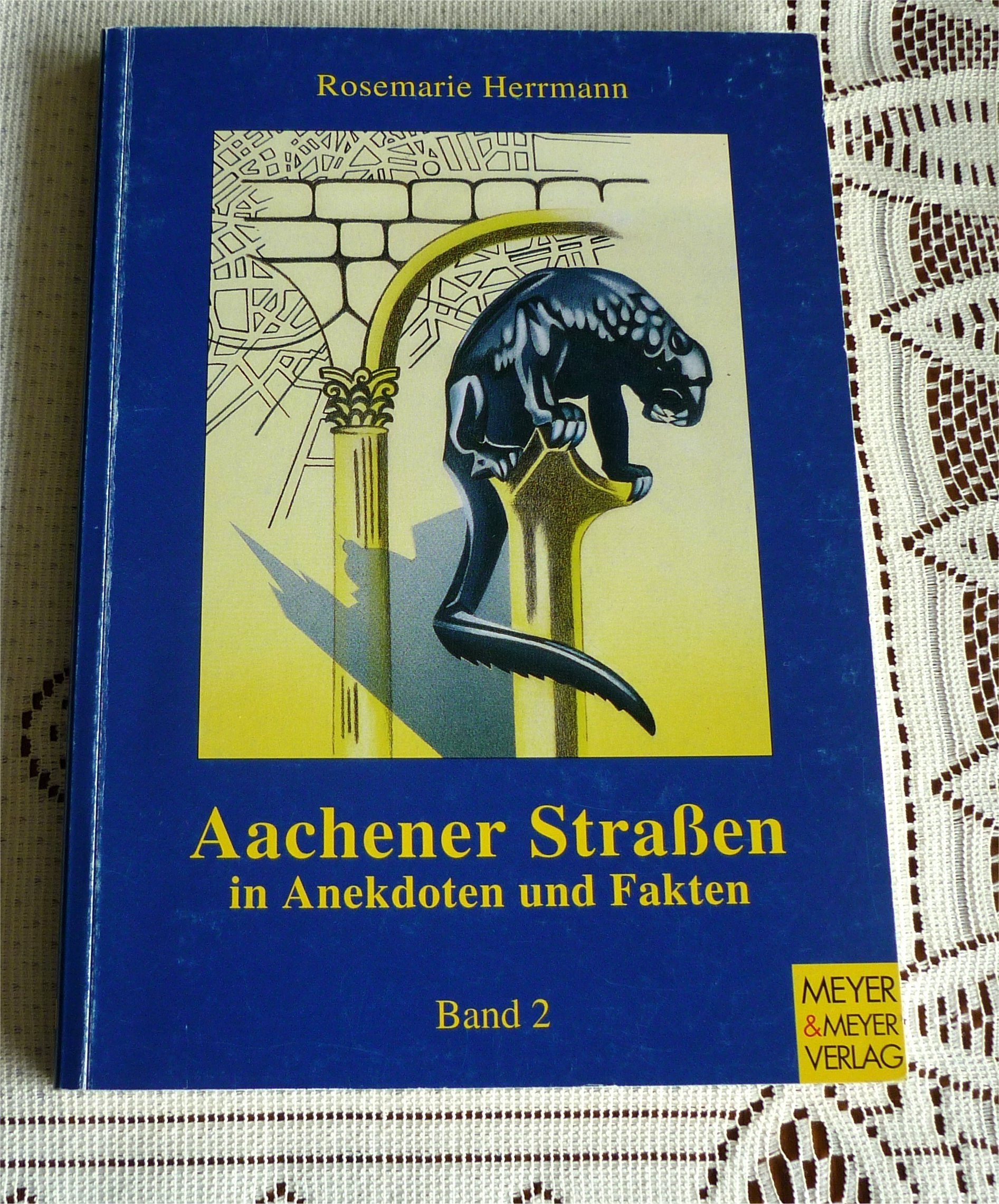 Aachener Strassen in Anekdoten und Fakten: Aachener Straßen in Anekdoten und Fakten, Bd.2: Mit Textbeitr. v. Karl-Heinz Loyen-Lequis Books