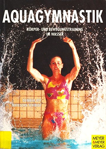 Aquagymnastik. Körper- und Bewegungstraining im Wasser Leisure & Fun