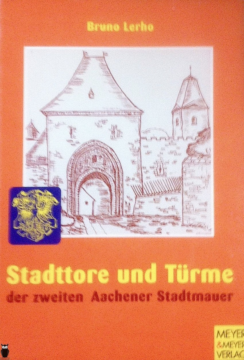 Stadttore und Türme der zweiten Aachener Stadtmauer Architecture