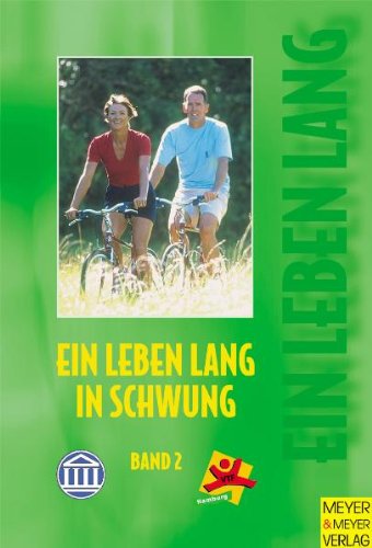 "Ein Leben lang in Schwung. Dokumentation des Kongresses ""Ein Leben lang in Schwung"" 5. und 6. Mai 2001 in Hamburg" / Ein Leben lang in Schwung: ... lang in Schwung" 5. und 6. Mai 2001 in Hamurg Leisure & Fun