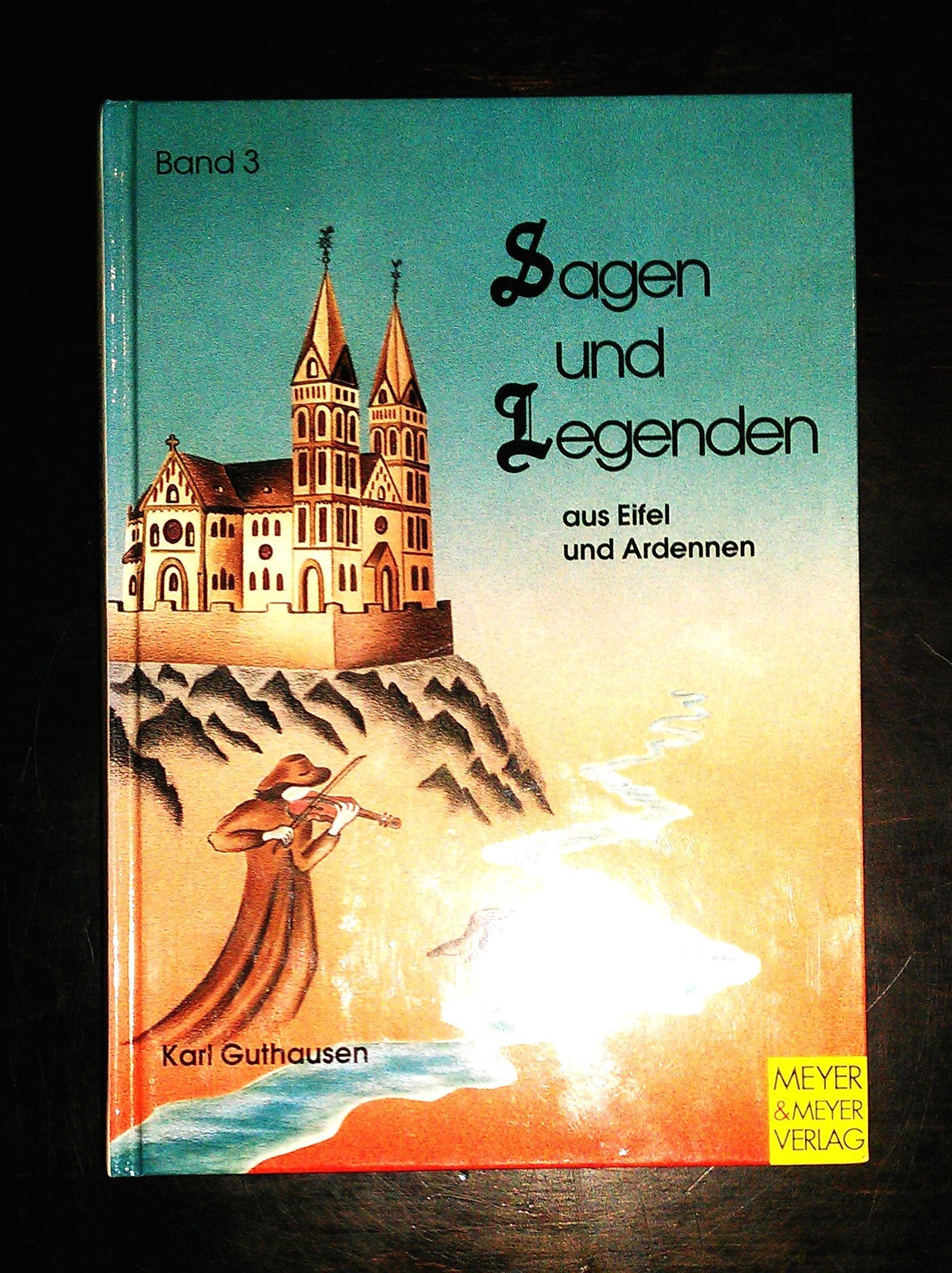 Sagen und Legenden aus Eifel und Ardennen, Bd.3 - Guthausen, Karl book