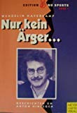 Nur kein Ärger: Geschichten um Anton Hinlegen Fiction