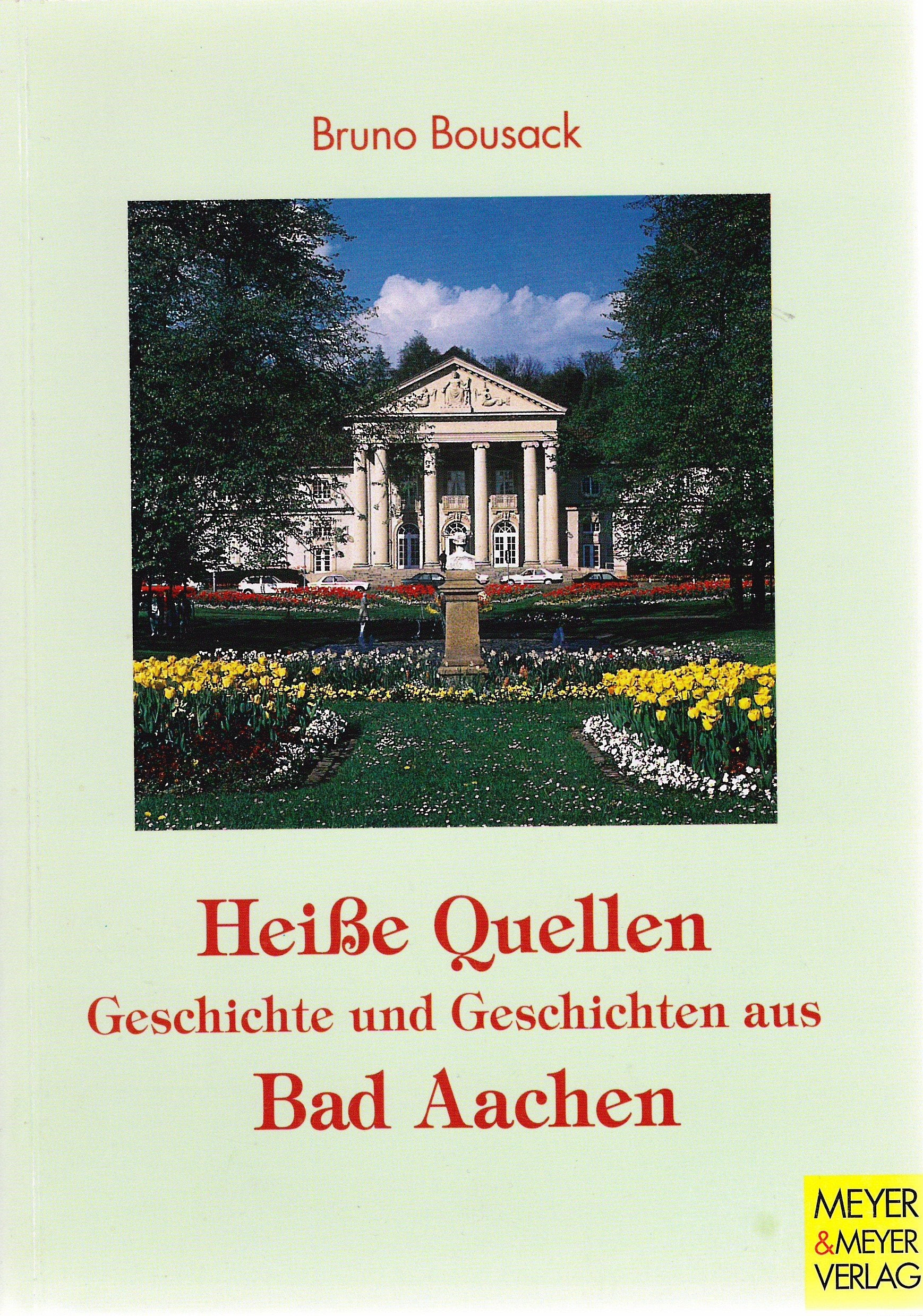 Heiße Quellen-Geschichte und Geschichte aus Bad Aachen . Books
