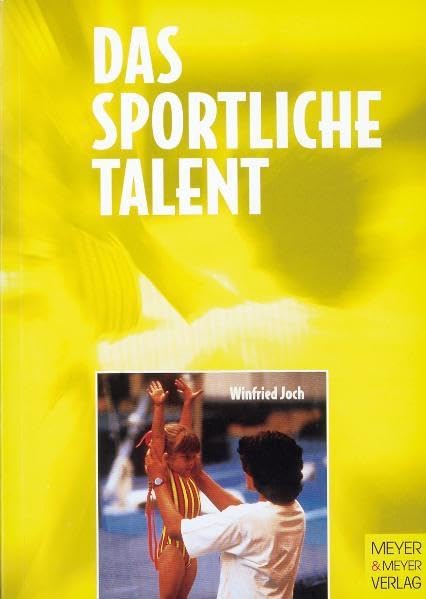 Das sportliche Talent: Talenterkennung - Talentförderung - Talentperspektiven Leisure & Fun