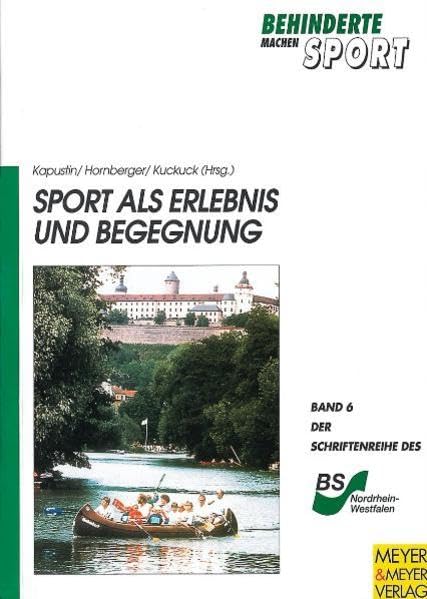 Sport als Erlebnis und Begegnung (Behinderte machen Sport) Leisure & Fun