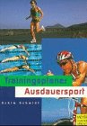 Trainingsplaner - Ausdauersport. Für Radsport, MTB, Triathlon, Duathlon, Lauf, Skilanglauf, Schwimmen, Eisschnelllauf, In-Line-Skating Leisure & Fun