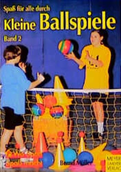 Spaß für alle durch Kleine Ballspiele, Bd.2 (Wo Sport Spaß macht) Leisure & Fun