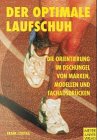 Der optimale Laufschuh. Orientierung im Dschungel von Marken, Modellen und Fachausdrücken Leisure & Fun