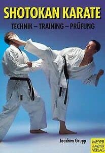 Shotokan-Karate-Training: Technik und Training, mit aktueller Prüfungsordnung Leisure & Fun
