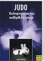 Judo-Bodenprogramm, Teil 1: Das gesamte Bodenprogramm von weißgelb bis orange (8. -5. Kyu) Leisure & Fun