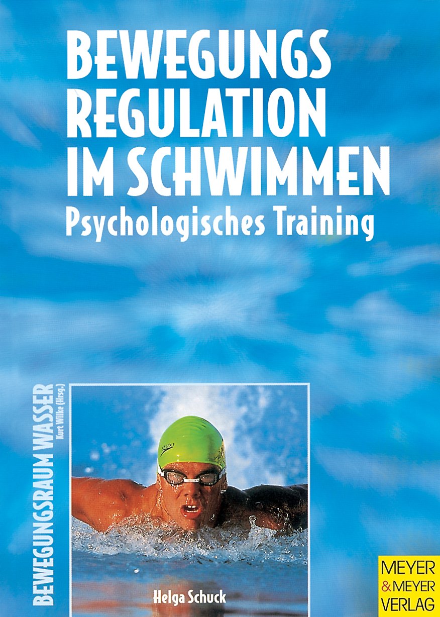 Bewegungsregulation im Schwimmen. Psychologisches Training Leisure & Fun