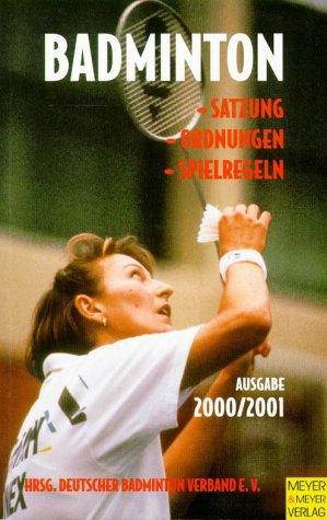 Badminton - Satzung-Ordnungen-Spielregeln - 2000/2001 Leisure & Fun