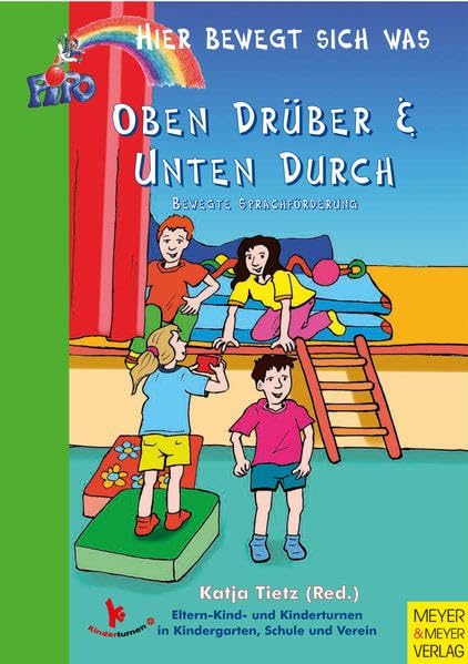 Oben drüber & unten durch: Bewegte Sprachförderung (Hier bewegt sich was) Leisure & Fun