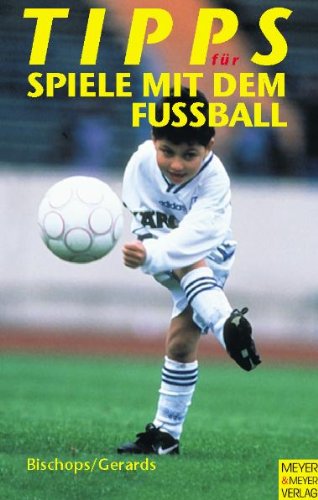 Tipps für Spiele mit dem Fussball Leisure & Fun