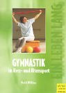 Gymnastik im Herz- und Alterssport. Motivation durch Variation Health, Nutrition & Fitness