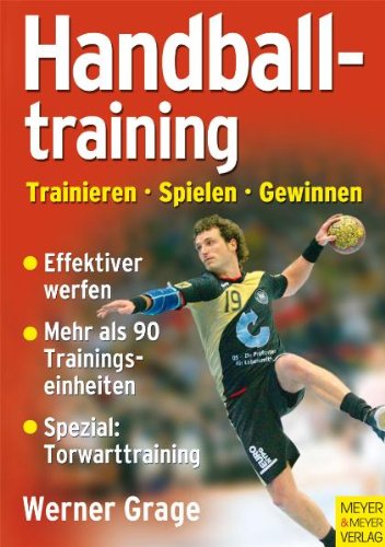 Handballtraining: Trainieren - Spielen - Gewinnen Leisure & Fun