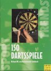 150 Dartsspiele. Für Anfänger und Fortgeschrittene Leisure & Fun