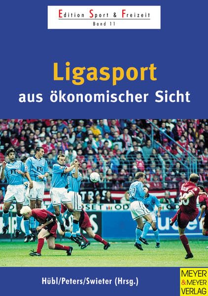 Ligasport aus ökonomischer Sicht Leisure & Fun