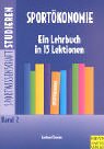Sportökonomie. Ein Lehrbuch in 15 Lektionen Leisure & Fun