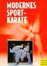 Modernes Sport-Karate: Technische und taktische Grundlagen Leisure & Fun