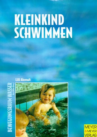 Kleinkindschwimmen: Grundlagen zur Kindesentwicklung und -förderung durch Eltern-Kind-Schwimmen im zweiten und dritten Lebensjahr Parents & Children