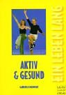 Aktiv und gesund: Durch Programme für Sporteinsteiger Health, Nutrition & Fitness