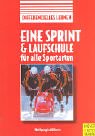 Eine Sprint- und Laufschule für alle Sportarten Leisure & Fun