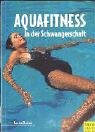 Aquafitness in der Schwangerschaft: Leitfaden mit praktischen Übungsanleitungen (Bewegungsraum Wasser) Leisure & Fun