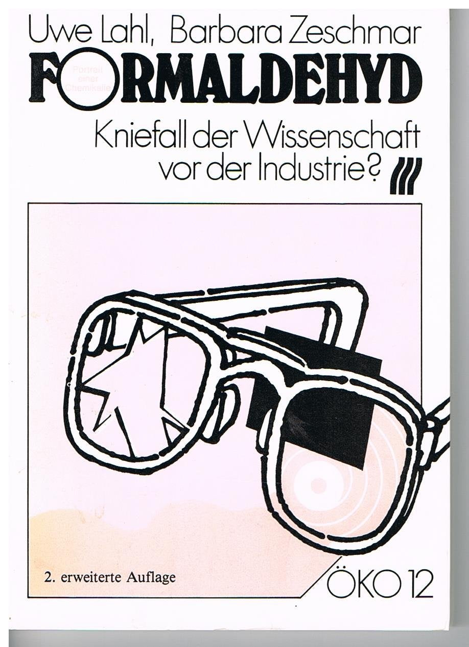 Formaldehyd, Porträt einer Chemikalie: Kniefall d. Wissenschaft vor d. Industrie? Books