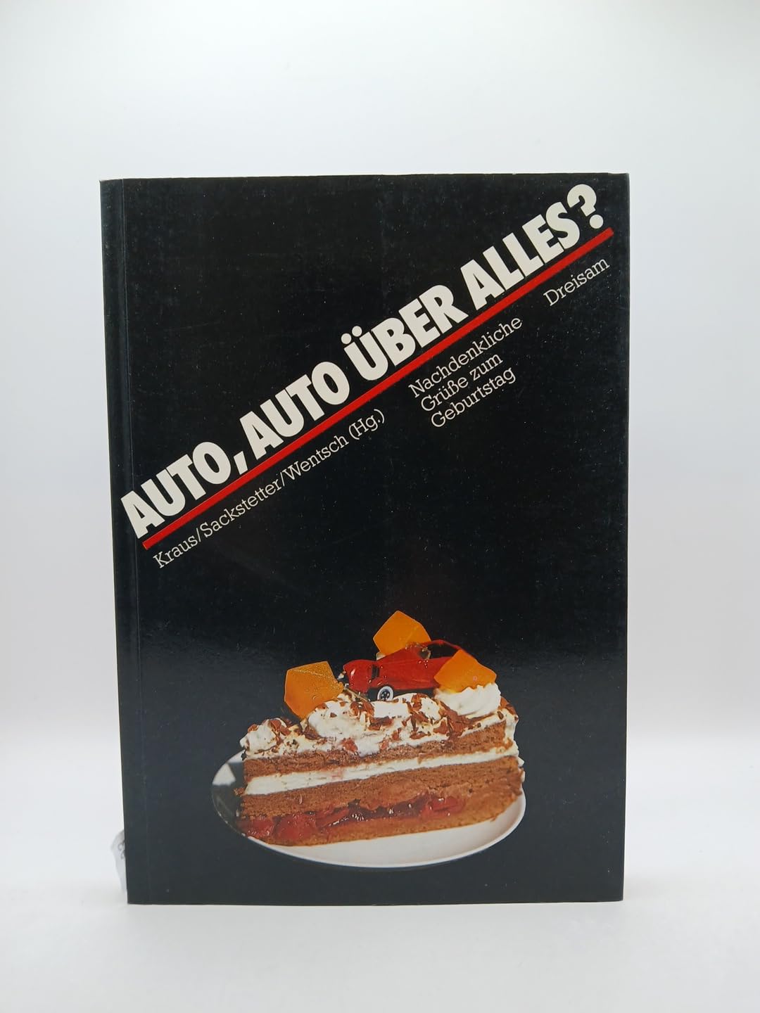 Auto, Auto über alles? Nachdenkliche Grüße zum Geburtstag Business & Technology