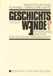 Geschichtswende? Entsorgungsversuche zur deutschen Vergangenheit Religion & Esotericism